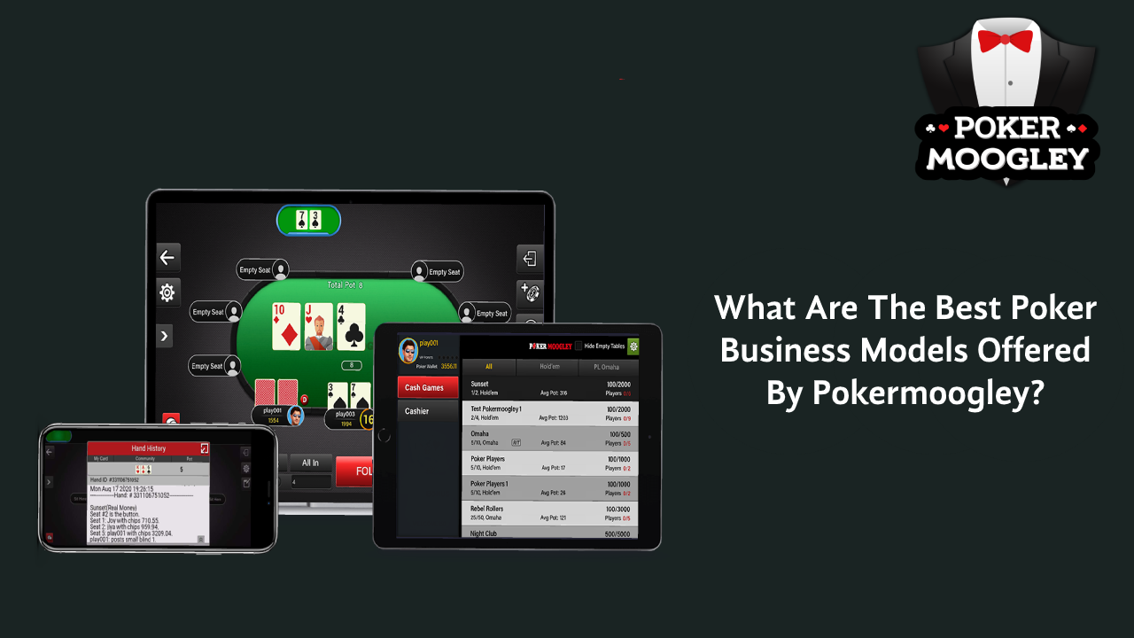 What Are The Best Poker Business Models Offered By Pokermoogley?